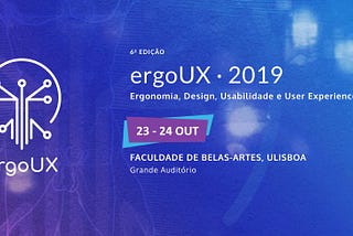 Thoughts on ergoUX’19 and takeaways from the conference