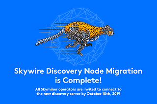 Skywire Discovery Node Migration is Complete!
