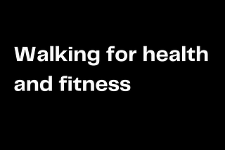 Reasons why walking is the king of fat loss