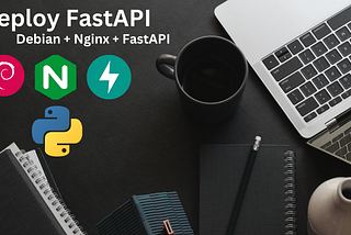 Deploy FastAPI app on Debian with Nginx, Uvicorn, and Systemd