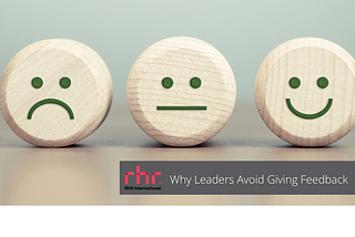 Why Leaders Avoid Giving Feedback