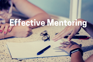 Effective Mentoring