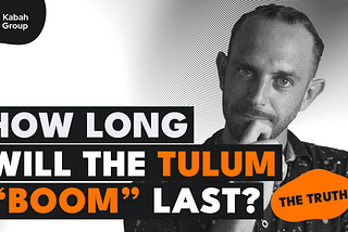 How long until Tulum real estate bubble lasts?