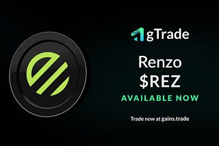 Renzo ($REZ) is listed on gTrade