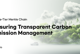 Three-Tier Merkle Chain: Ensuring Transparent Carbon Emission Management