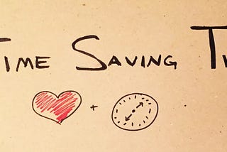 3 Time-Saving Tips