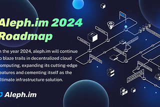 Aleph.im 2024 Roadmap