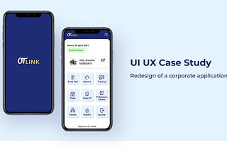 UI UX Case Study: Redesign of a corporate application