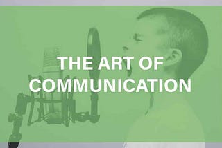The Art of Communication:.