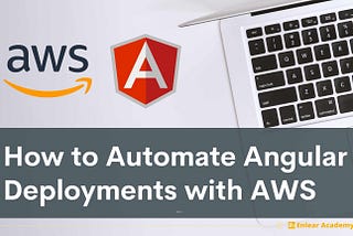 How to Automate Angular Deployments with AWS