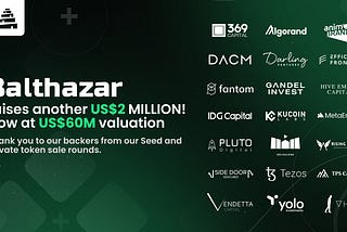 Balthazar DAO secures further US$2 million in Private Round Token Sale, US$60 million valuation