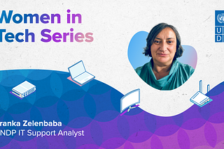Women in Tech: From UN Peacekeeping to global IT support with Branka Zelenbaba