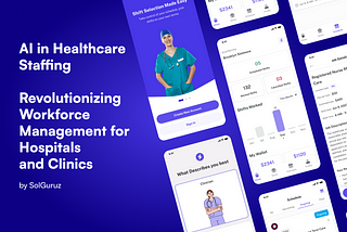 AI in Healthcare Staffing: Revolutionizing Workforce Management for Hospitals and Clinics