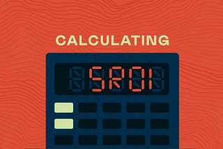 Calculating Social Return on Investment (SROI): Unveiling impact in purposeful investment