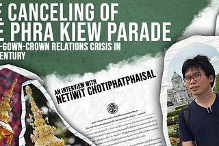 The Canceling of the Phra Kiew Parade: Town-Gown-Crown Relations Crisis in the 21st Century