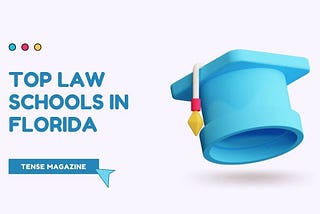 law schools in florida - Tense Magazine