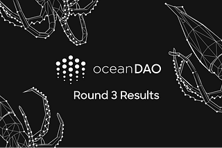 OceanDAO — Round Three Grant Results