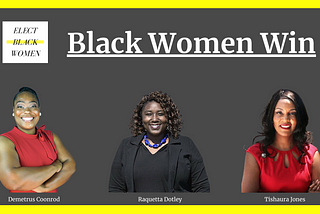 Elect Black Women PAC Endorsed Candidates Win