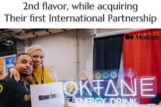 Growing Oktane rebrands its signature energy drink, and acquires 1st International Partnership.