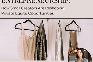 The Rise of Micro-Entrepreneurship: How Small Creators Are Reshaping Private Equity Opportunities