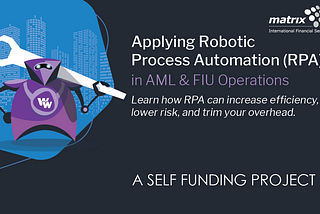 Applying Robotic Process Automation in AML & FIU Operations