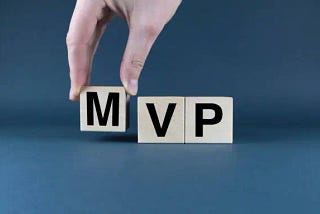 Understanding the Concept of Mininum Viable Product