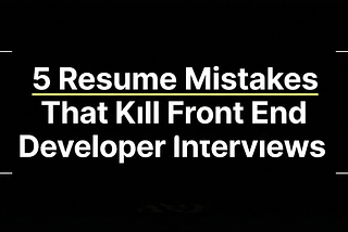 Resume mistake to avoid for font end interview