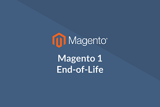 Magento 1.x End Of Life — not in 2018