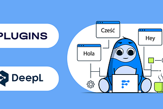 Breaking Language Barriers: Multilingual Content with Flotiq’s Plugins and DeepL
