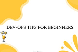 Ultimate DevOps tips for beginners