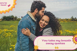Discover and share You Just Take My Breath Away Quotes. Explore our collection of motivational and famous quotes by authors you know and love.