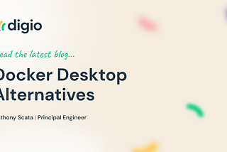Exploring the Options: Docker Desktop Alternatives for Developers