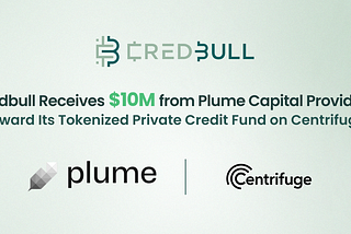 Credbull Receives $10M from Plume to Tokenize Fund on Centrifuge