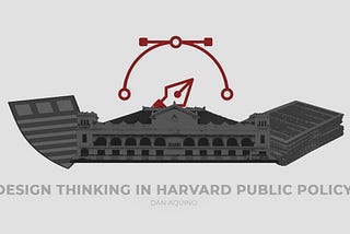 Design Thinking in Harvard Public Policy