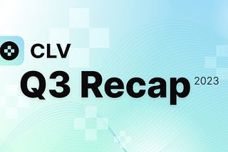 Navigating the Web3 Wave: CLV’s Q3 2023 Journey Unveiled