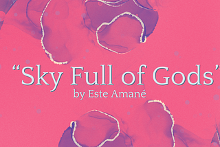 Original Poem: Sky Full of Gods