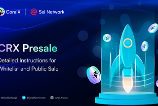 $CRX Presale: Detailed instructions for Whitelist and Public Sale