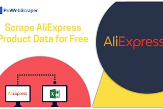 How To Scrape Aliexpress Data in just 3 steps