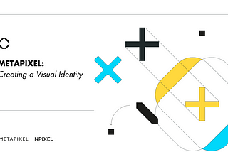 METAPIXEL: Creating a Visual Identity