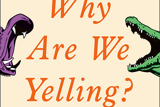 Why are we yelling? Book cover