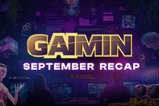 GAIMIN Ecosystem Recap, September 2024: A Month of Innovation