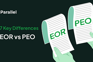 If you manage a global team — you’ve likely heard of EOR and PEO.