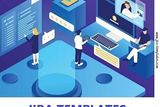 Streamline Your Workflow with Custom Jira Templates