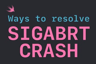 Resolving SIGABRT Issues in iOS App