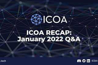 ICOA Recap: January 2022 Q&A