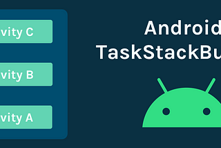 Android TaskStackBuilder