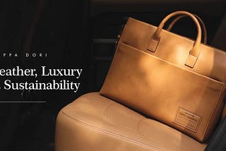 Leather, Luxury & Sustainability