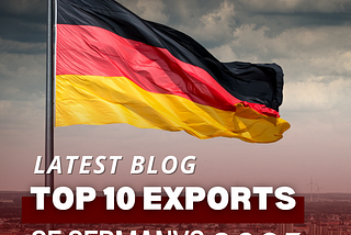Germany Germany’s Export Industry: Driving Global Trade