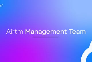 Meet our new Airtm management team!