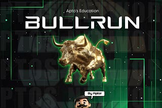 Talking Bullrun: What Is It, When Is It And Why Aptos